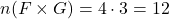\[n(F \times G) = 4 \cdot 3 = 12\]
