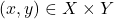 (x, y) \in X \times Y