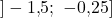 ]-1{,}5;\ -0{,}25]