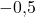 -0{,}5