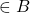 \in B