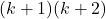 (k+1)(k+2)