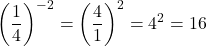 \[\left(\frac{1}{4}\right)^{-2} = \left(\frac{4}{1}\right)^{2} = 4^2 = 16\]