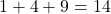 1 + 4 + 9 = 14