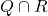 Q \cap R
