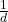 \frac{1}{d}