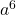 a^6
