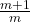 \frac{m+1}{m}