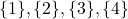 \[\{1\}, \{2\}, \{3\}, \{4\}\]