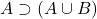 A \supset (A \cup B)
