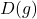 D(g)