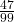 \frac{47}{99}