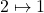 2 \mapsto 1