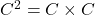 C^2 = C \times C