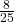 \frac{8}{25}