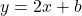 y = 2x + b
