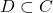 D \subset C