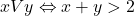 xVy \Leftrightarrow x + y > 2