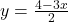 y = \frac{4-3x}{2}