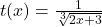 t(x) = \frac{1}{\sqrt[3]{2x+3}}