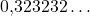 0{,}323232\ldots