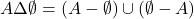 \[A \Delta \emptyset = (A - \emptyset) \cup (\emptyset - A)\]