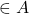 \in A