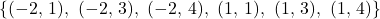 \[\{(-2,\,1),\ (-2,\,3),\ (-2,\,4),\ (1,\,1),\ (1,\,3),\ (1,\,4)\}\]