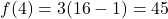 f(4) = 3(16-1) = 45