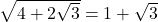 \sqrt{4 + 2\sqrt{3}} = 1 + \sqrt{3}