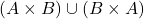 (A \times B) \cup (B \times A)