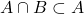 \[A \cap B \subset A\]