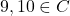 \[9, 10 \in C\]