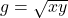 g = \sqrt{xy}
