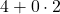 4 + 0 \cdot 2