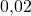 0{,}02