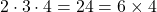 2 \cdot 3 \cdot 4 = 24 = 6 \times 4