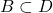 B \subset D