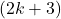 (2k+3)