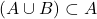 (A \cup B) \subset A