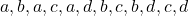 {a,b}, {a,c}, {a,d}, {b,c}, {b,d}, {c,d}