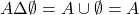 \[A \Delta \emptyset = A \cup \emptyset = A\]