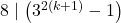8 \mid \left(3^{2(k+1)} - 1\right)