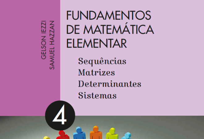 Fundamentos de Matemática Elementar Volume 4 - Sequências, Matrizes, Determinantes e Sistemas