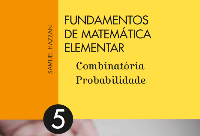 Fundamentos de Matemática Elementar Volume 5 - Combinatória e Probabilidade