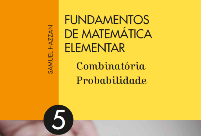 Fundamentos de Matemática Elementar Volume 5 - Combinatória e Probabilidade