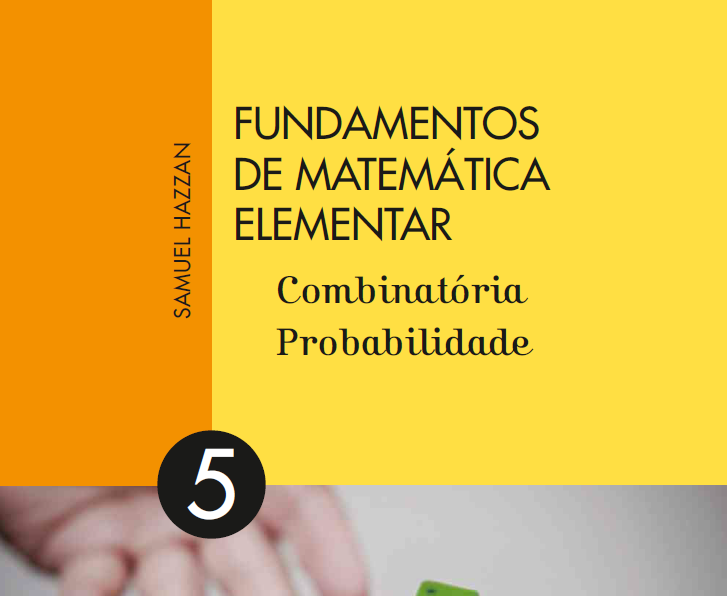 Fundamentos de Matemática Elementar Volume 5 - Combinatória e Probabilidade