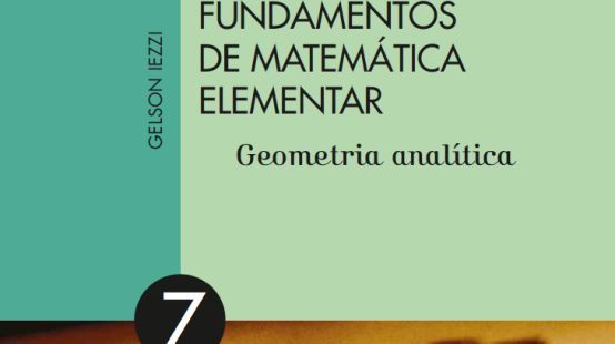 Fundamentos de Matemática Elementar Volume 7 - Geometria Analítica