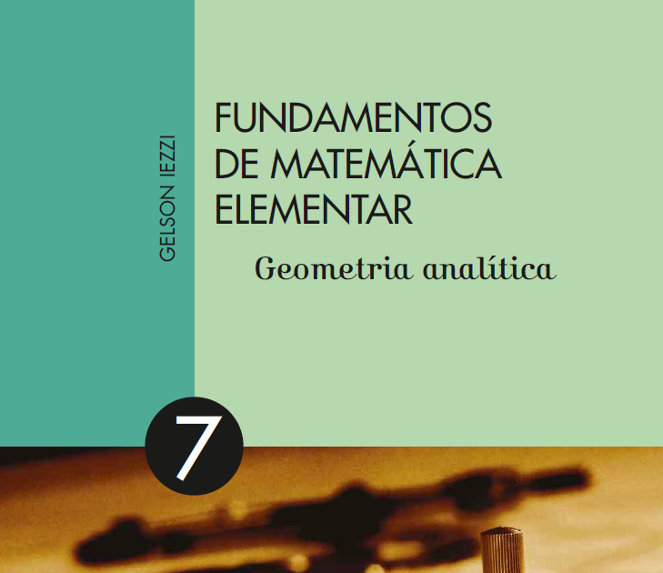 Fundamentos de Matemática Elementar Volume 7 - Geometria Analítica